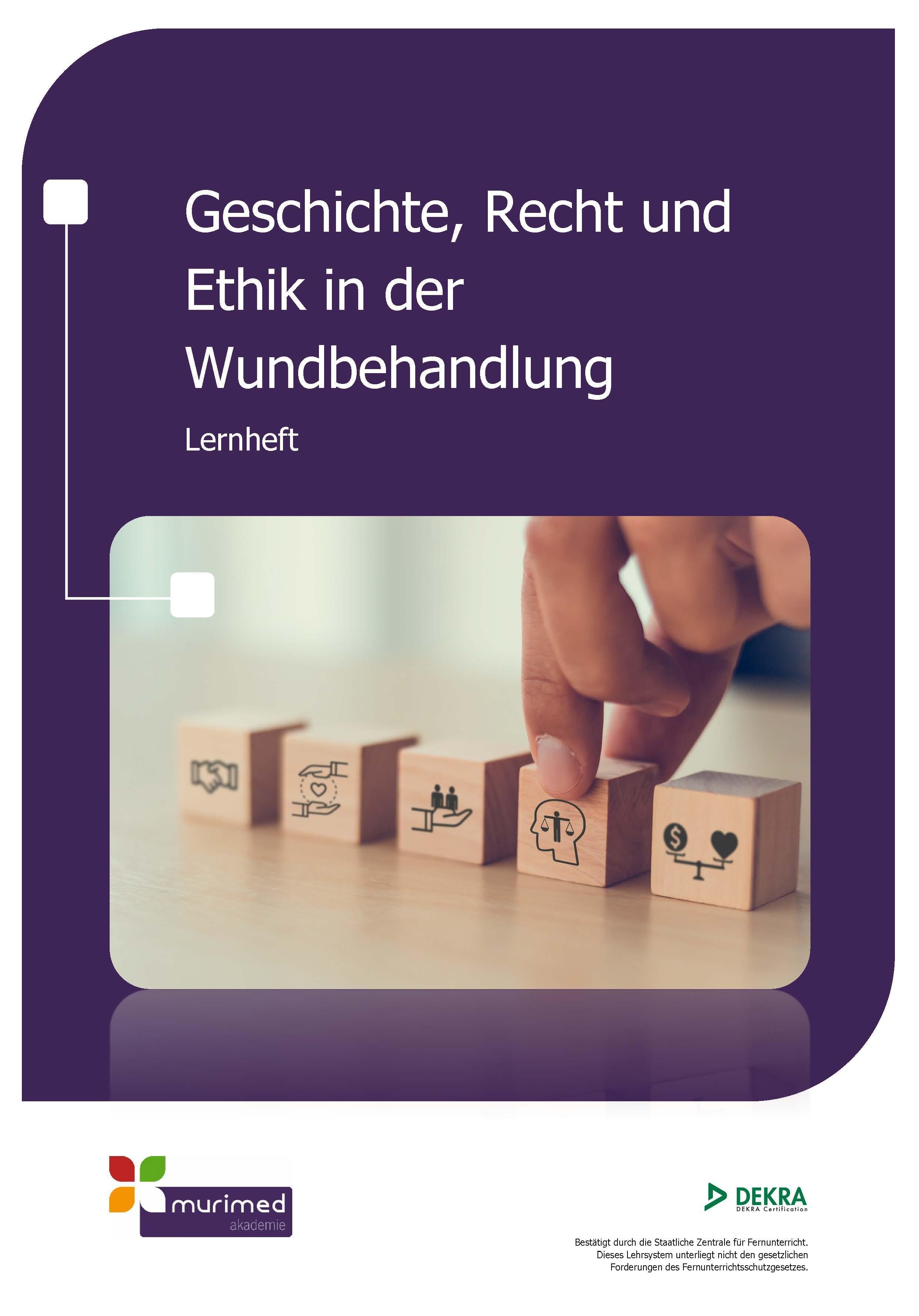 Neu FK 111 Recht, Ethik und Geschichte der Wundbehandlung
